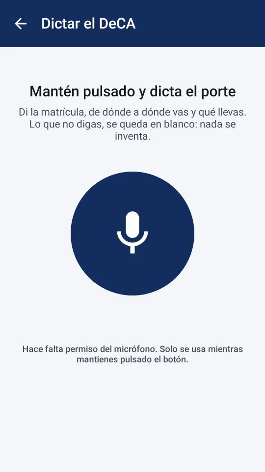 Pantalla de dictado: mantén pulsado el botón del micrófono y di la matrícula, la ruta y la carga